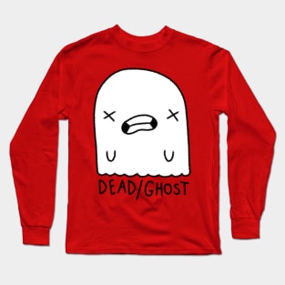 Dead/Ghost Long Sleeve T-Shirt